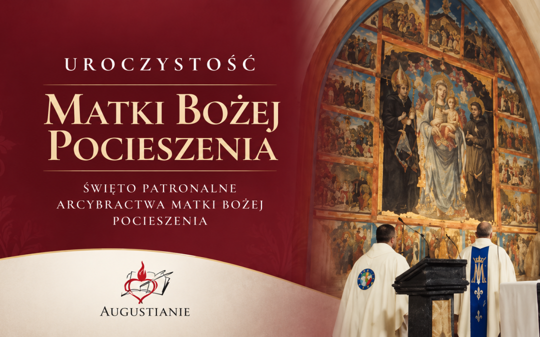 Uroczystość Matki Bożej Pocieszenia – święto patronalne Arcybractwa